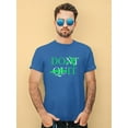 thumbnail image 2 of Don't Quit Neon Graffiti T-Shirt Men -Image by Shutterstock, Male x-Large, 2 of 4
