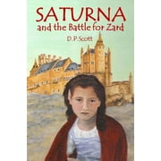 Saturna and the Battle for Zard  Paperback  098806359X 9780988063594 D.P. Scott