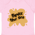 thumbnail image 4 of Inktastic Spill the Tea Boys or Girls Baby Bodysuit, 4 of 5