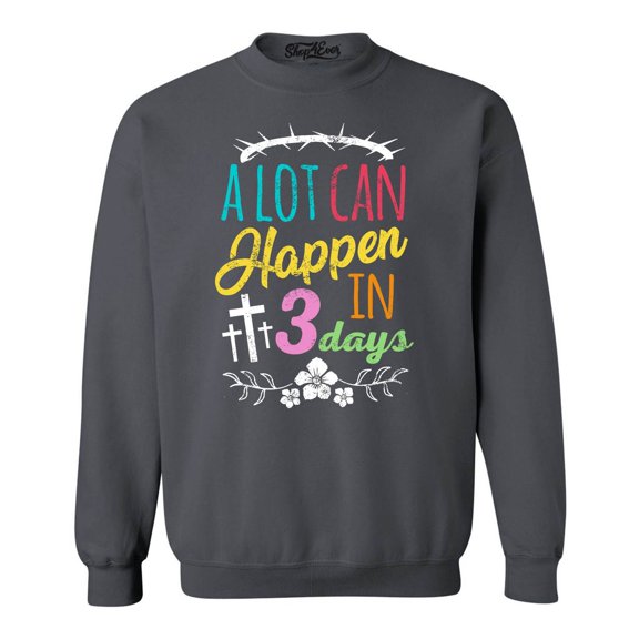 Shop4Ever Men's A Lot Can Happen in 3 Days Easter Christian Crewneck Sweatshirt Large Charcoal