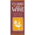 thumbnail image 1 of Pre-Owned Cooking With Wine: Flavorful Recipes and Tips on Serving Wines With Food (Paperback) 0783548753 9780783548753, 1 of 1