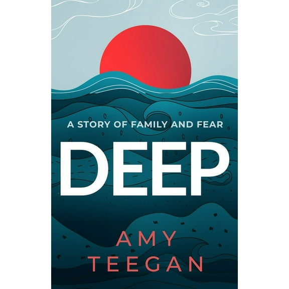 Deep: A Story of Family and Fear, (Paperback)