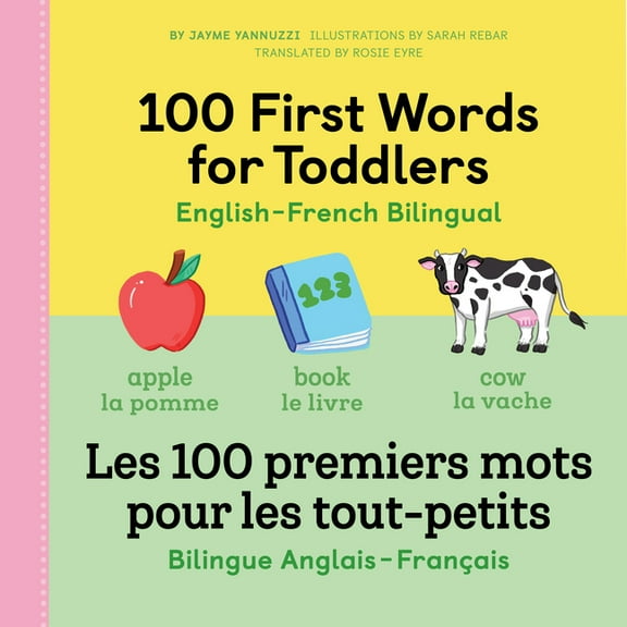 100 First Words 100 First Words for Toddlers: English-French Bilingual: A French Book for Kids, (Paperback)