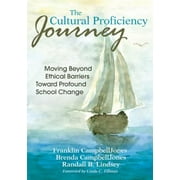 The Cultural Proficiency Journey: Moving Beyond Ethical Barriers Toward Profound School Change [Paperback - Used]
