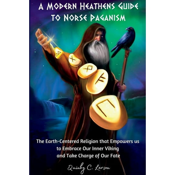 A Modern Heathens Guide to Norse Paganism, (Paperback)