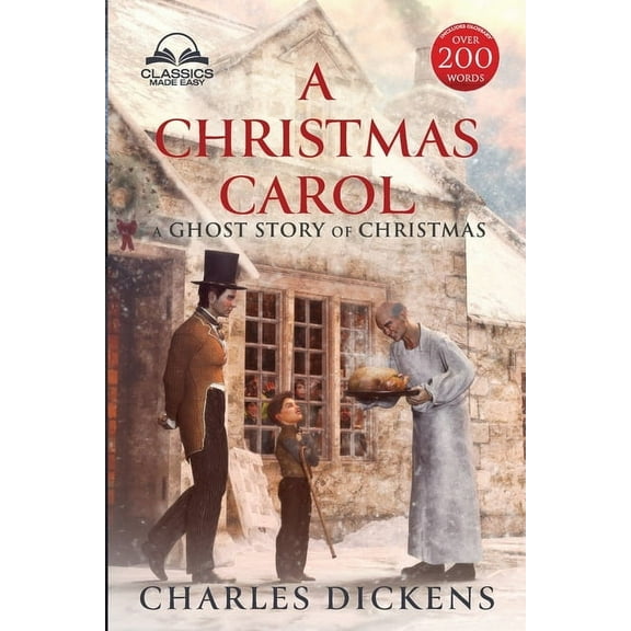 A Christmas Carol (Classics Made Easy): Unabridged, with Glossary, Historic Orientation, and Character Guide, (Paperback)