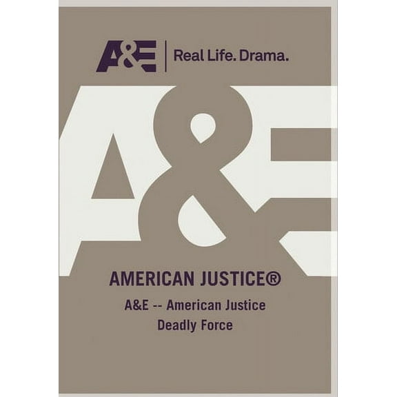 A&E - American Justice Deadly Force (DVD), A&E, Documentary