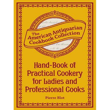 Cooks Handbook - Hand-Book of Practical Cookery for Ladies and Professional Cooks - eBook