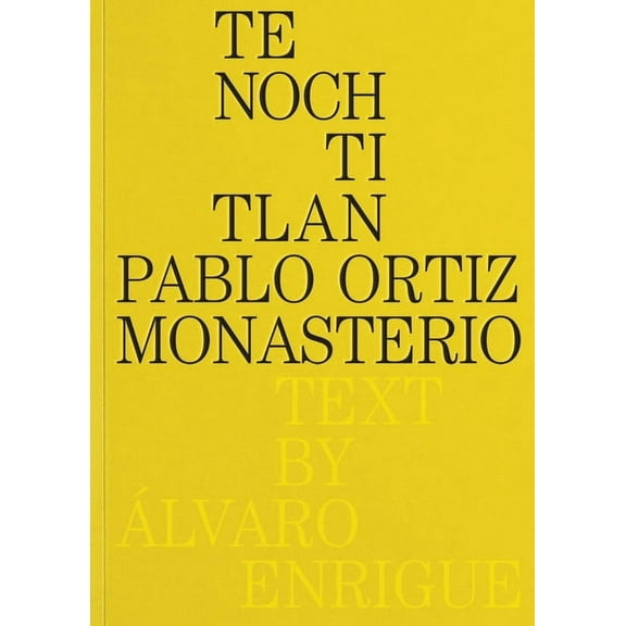 Pablo Ortiz Monasterio: Tenochtitlan, (Paperback)