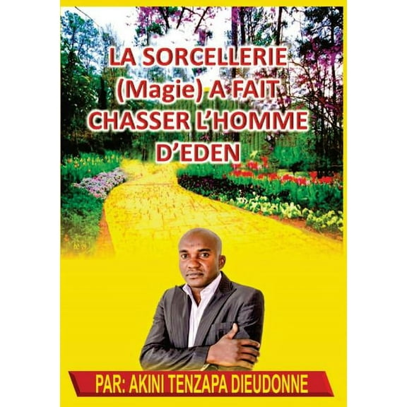La Sorcellerie(Magie)A Fait Chasser L'Homme D'Eden, (Paperback)