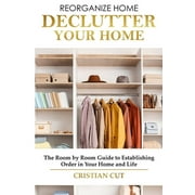 How to Manage Your Home : Decluttering your home; the room by room guide to establishing order in your home and life) (Paperback)