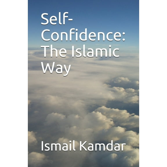 Self-Confidence : The Islamic Way (Paperback)