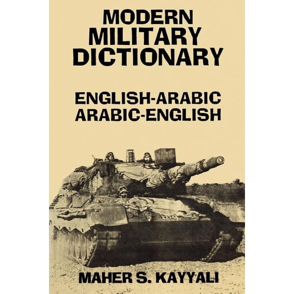 Modern Military Dictionary: English-Arabic/Arabic-English, (Paperback)