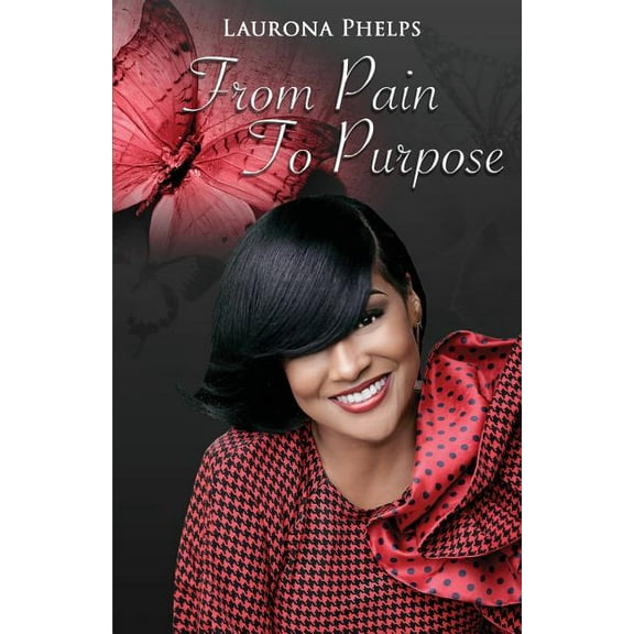 From Pain To Purpose, (Paperback)