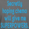 thumbnail image 3 of CafePress - Funny Cancer Chemo Superpowers Blue Lt Mens Comfor - Mens Comfort Colors Shirt, 3 of 5