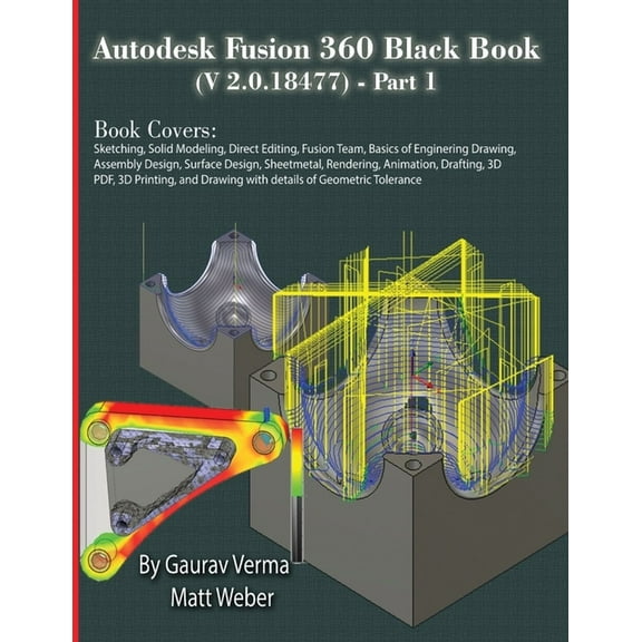 Autodesk Fusion 360 Black Book (V 2.0.18477) Part I, (Paperback)