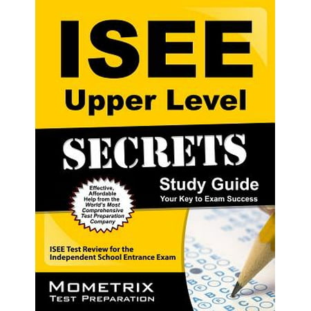 Isee Upper Level Secrets Study Guide Isee Test Review