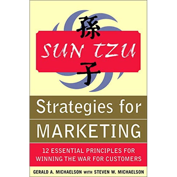 Pre-Owned Sun Tzu: Strategies for Marketing - 12 Essential Principles for Winning the War for Customers