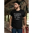 thumbnail image 2 of If Karma Doesn't Hit You I Will Funny Quote Men Black T-Shirt, Male Large, 2 of 4