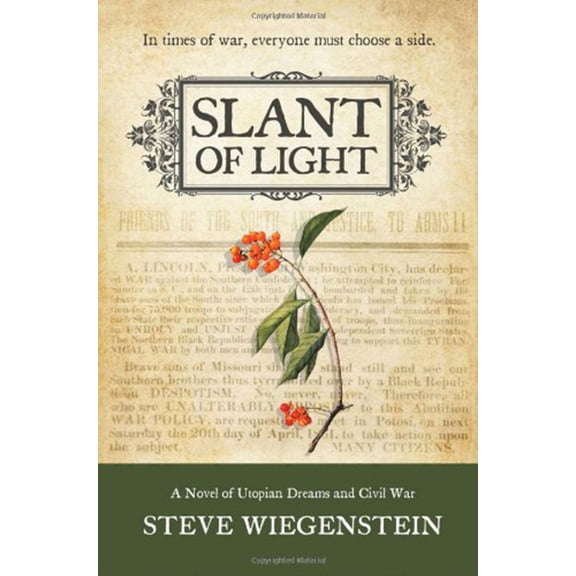 Pre-Owned Slant of Light: A Novel of Utopian Dreams and Civil War (Paperback) 0982880669 9780982880661