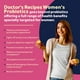 thumbnail image 3 of Probióticos Doctor's Recipes 100 mil millones de CFU 32 cepas para mujeres, 3 of 9