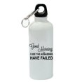 thumbnail image 1 of Good Morning, I See Assasins Have Failed White Aluminum Sports 20 oz Water Bottle, 1 of 1