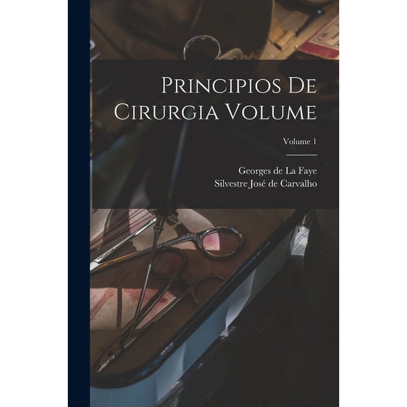 Principios de cirurgia Volume; Volume 1 (Paperback)