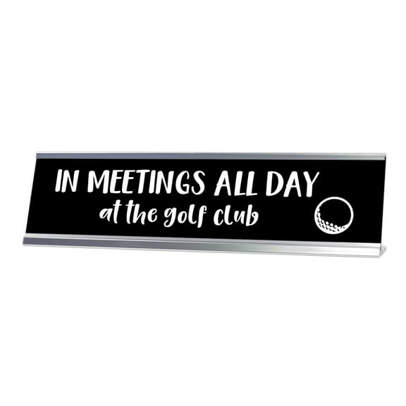 In Meetings All Day Desk Sign, novelty nameplate (2 x 8")