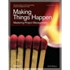 Making Things Happen: Mastering Project Management (Paperback)