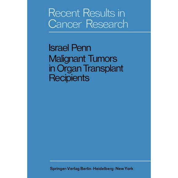 Recent Results in Cancer Research Malignant Tumors in Organ Transplant Recipients, Book 35, (Paperback)