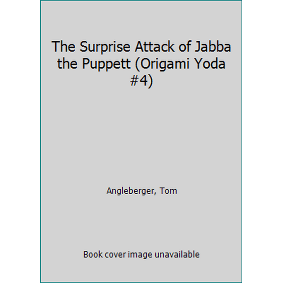 Pre-Owned The Surprise Attack of Jabba the Puppett (Origami Yoda #4) (Paperback) 1419720309 9781419720307