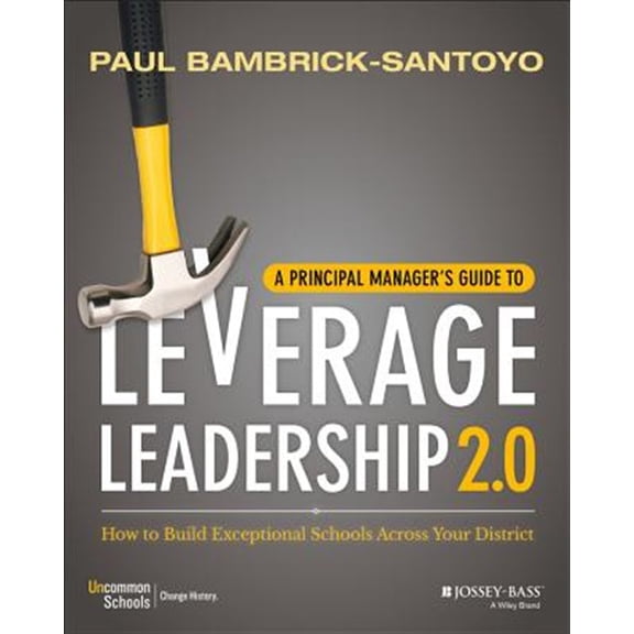 Pre-Owned A Principal Manager's Guide to Leverage Leadership 2.0: How to Build Exceptional Schools Across Your District (Paperback) 1119496640 9781119496649