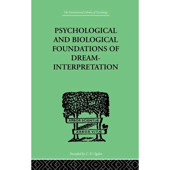 Psychological & Biological Foundations Of Dream-Interpretation, (Paperback)