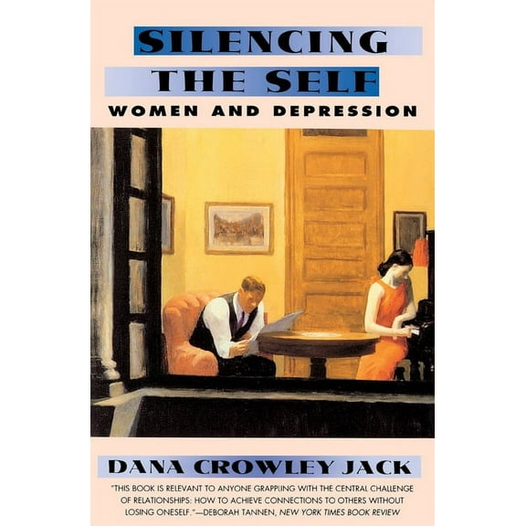 Silencing the Self: Women and Depression, (Paperback)