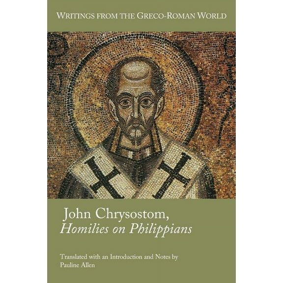 Society of Biblical Literature (Numbered): John Chrysostom, Homilies on Philippians (Series #36) (Paperback)