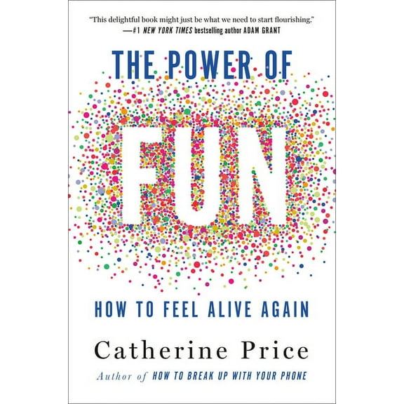 Power of Fun: How to Feel Alive Again