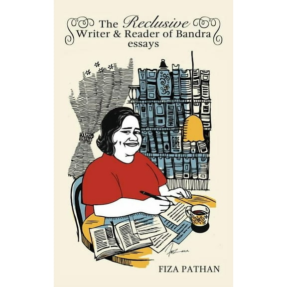 The Reclusive Writer & Reader of Bandra: Essays, (Paperback)