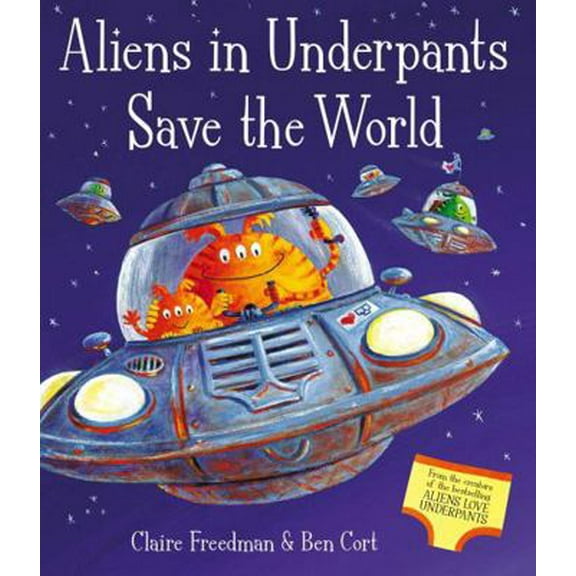 Pre-Owned Aliens in Underpants Save the World (Paperback) 0545451647 9781847383020