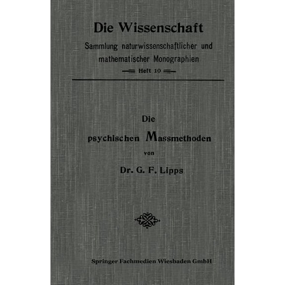 Die Wissenschaft Die Psychischen Massmethoden, Book 10, (Paperback)