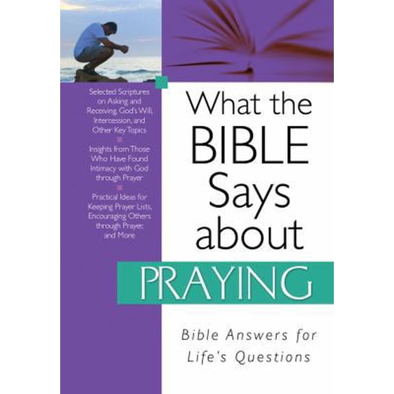 Pre-Owned What the Bible Says about Praying (Paperback) 1602602824 9781602602823