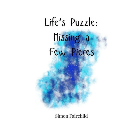 Life's Puzzle: Missing a Few Pieces, (Paperback)
