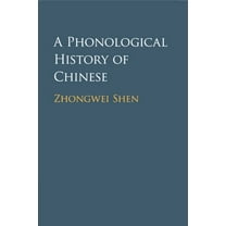 A Phonological History of Chinese, (Paperback)