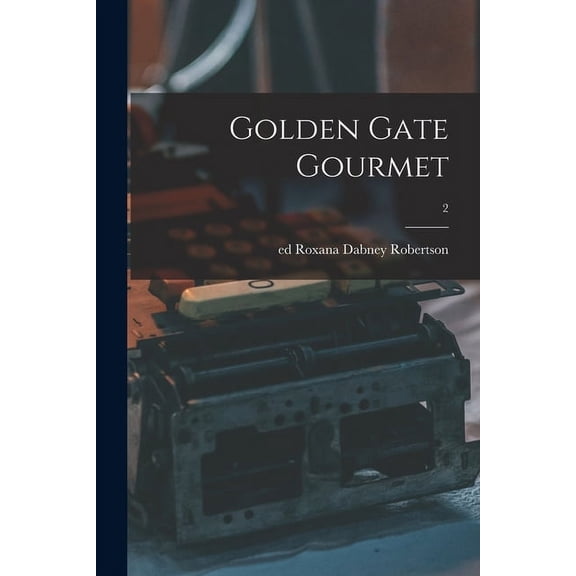 Golden Gate Gourmet; 2, (Paperback)