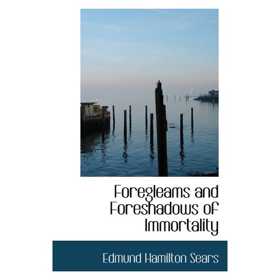 Foregleams and Foreshadows of Immortality (Paperback)