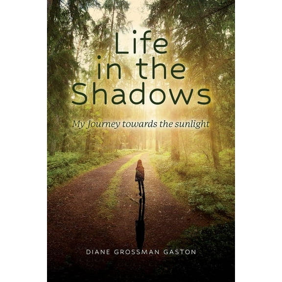 Life In The Shadows: My Journey towards the sunlight (Paperback)
