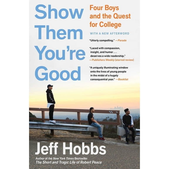 Show Them You're Good: Four Boys and the Quest for College, (Paperback)