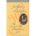 thumbnail image 1 of Pre-Owned Aesthetic Vedanta: The Sacred Path of Passionate Love (Hardcover) 188606914X 9781886069145, 1 of 1