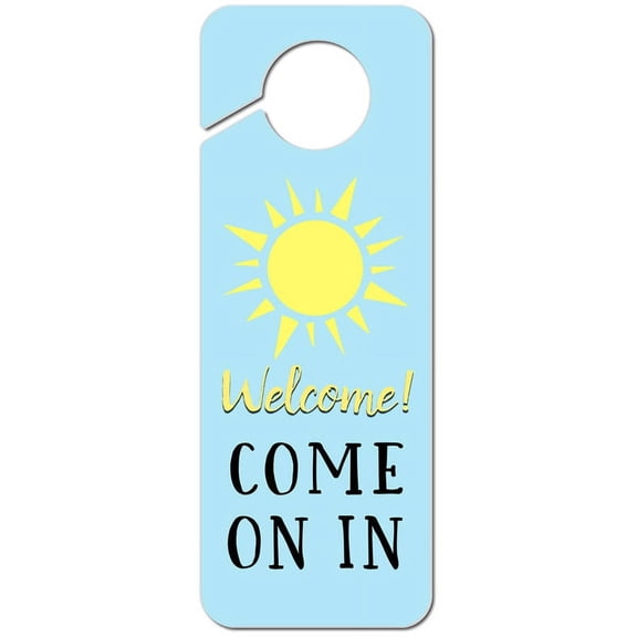 Welcome Come on in Plastic Door Knob Hanger Sign