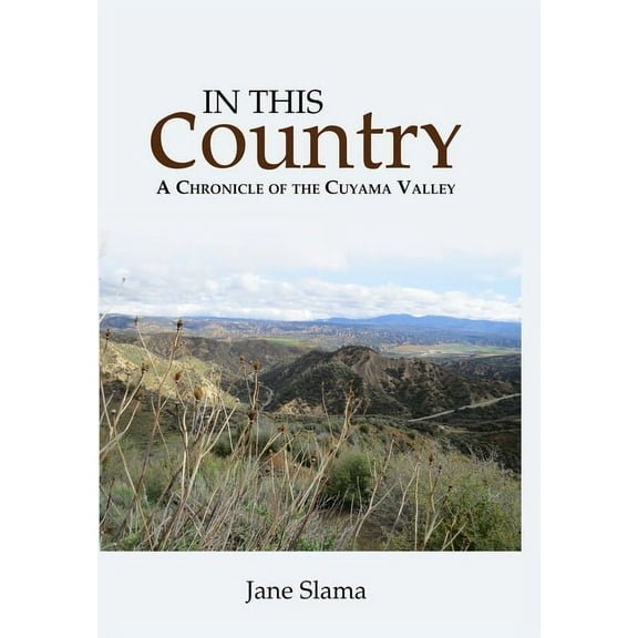 In This Country: A Chronicle of the Cuyama Valley, (Hardcover)