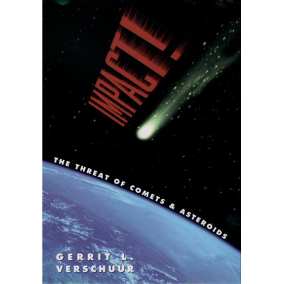 Pre-Owned Impact!: The Threat of Comets and Asteroids (Paperback) 0195119193 9780195119190